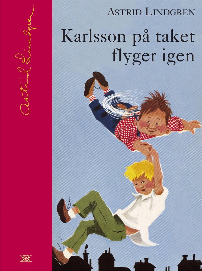 Astrid Lindgren - Karlsson på taket flyger igen, Inbunden