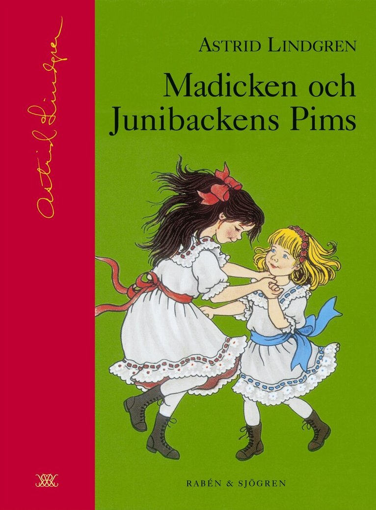 Astrid Lindgren - Madicken och Junibackens Pims, Inbunden
