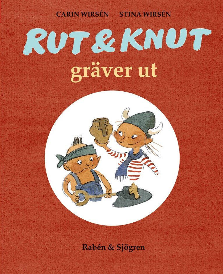 Carin Wirsén - Rut & Knut gräver ut, Kartonnage