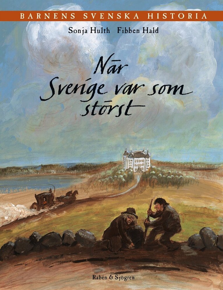 Sonja Hulth - Barnens svenska historia. 3, När Sverige var som störst, Kartonnage