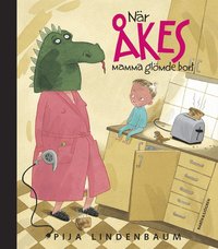 N�r �kes mamma gl�mde bort