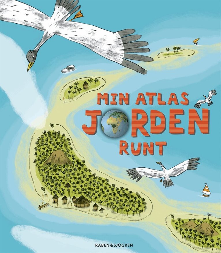 Benoit Delalandre - Min atlas jorden runt, Häftad