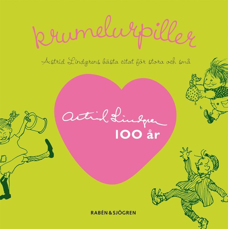 Astrid Lindgren - Krumelurpiller : Astrid Lindgrens bästa citat för stora och små, Kartonnage