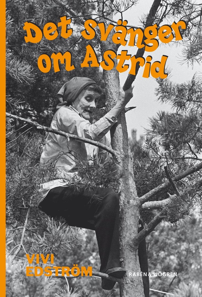 Vivi Edström - Det svänger om Astrid, Inbunden