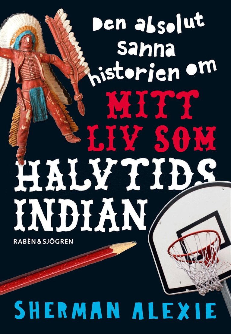 Sherman Alexie - Den absolut sanna historien om mitt liv som halvtidsindian, Kartonnage