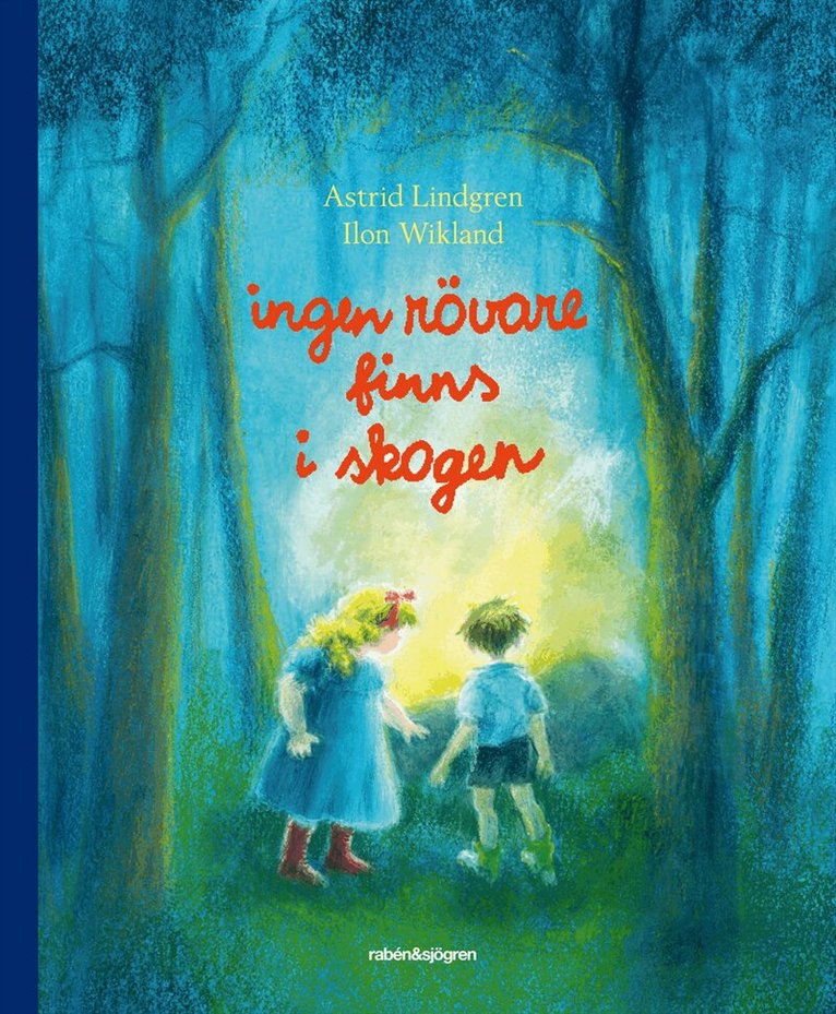 Astrid Lindgren - Ingen rövare finns i skogen, Inbunden
