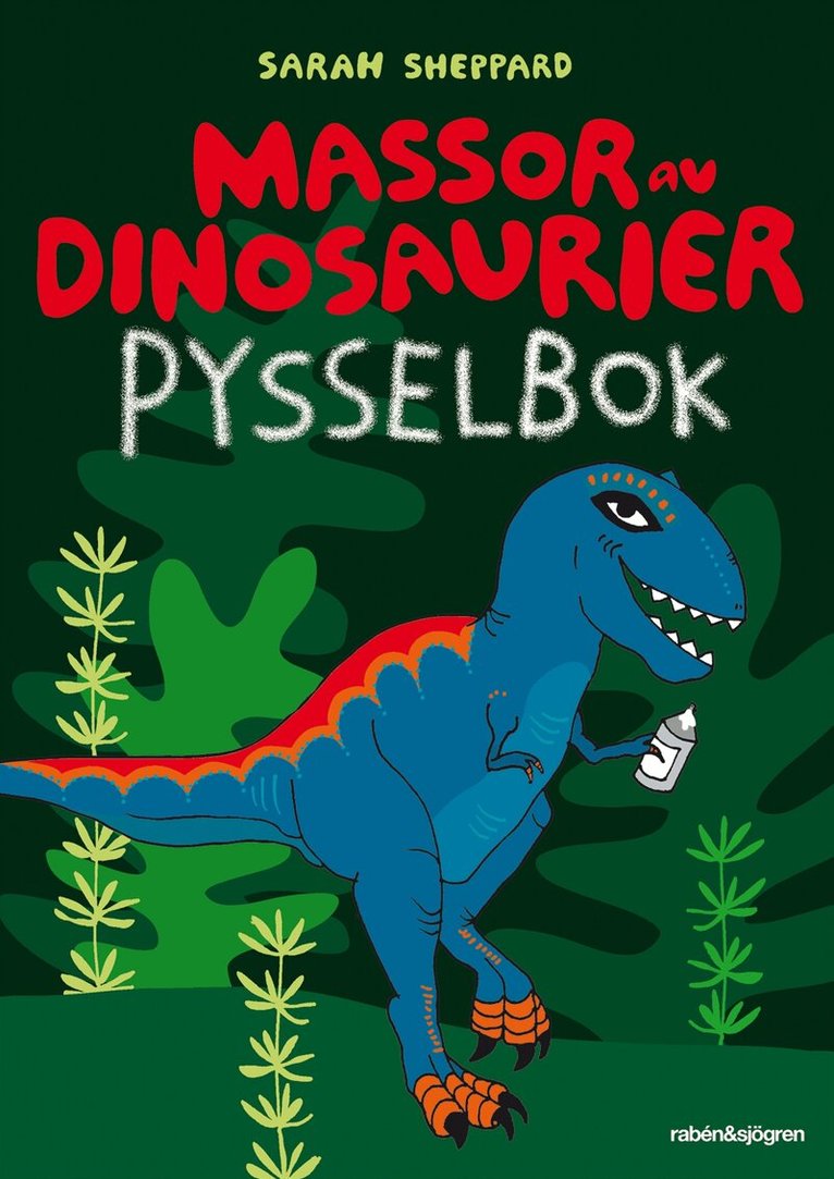 Sarah Sheppard - Massor av dinosaurier Pysselbok, Häftad