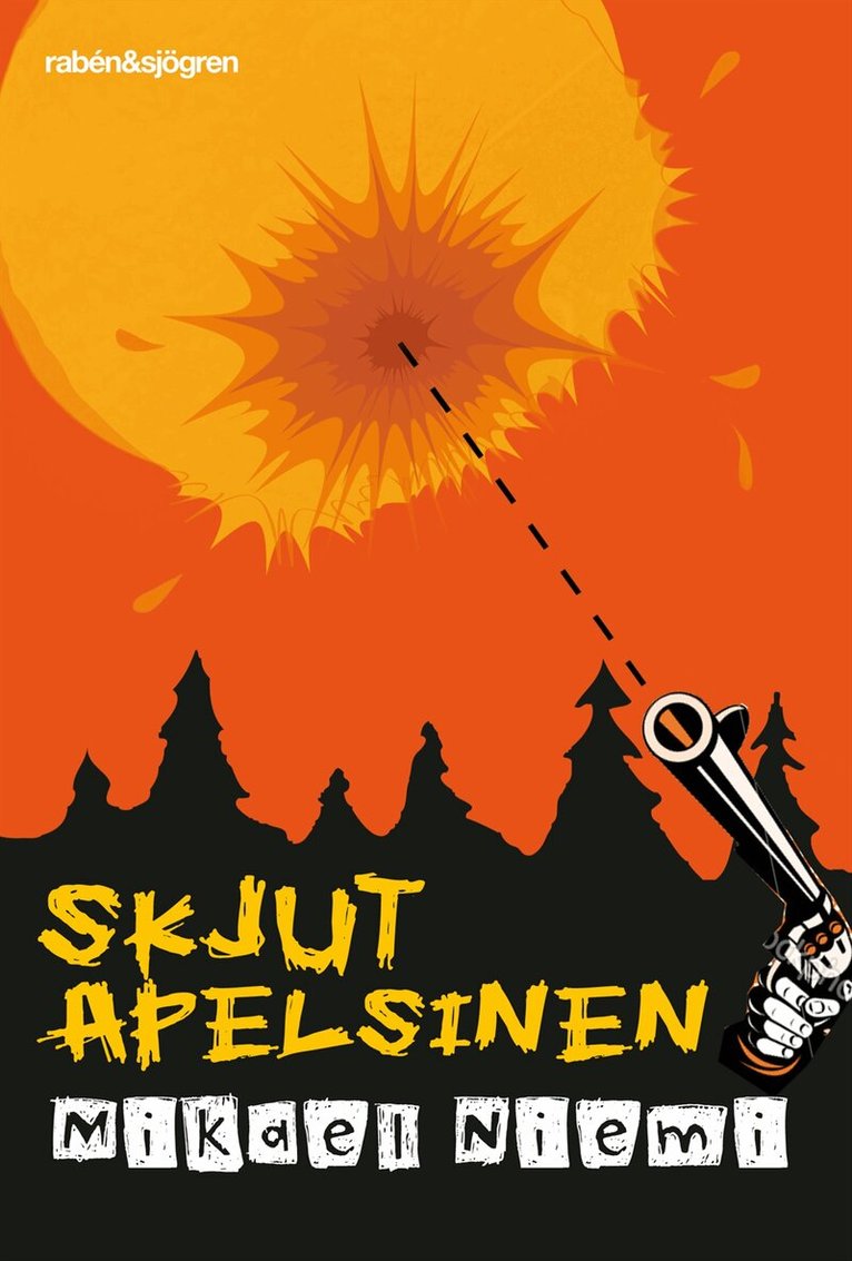 Mikael Niemi - Skjut apelsinen, Kartonnage