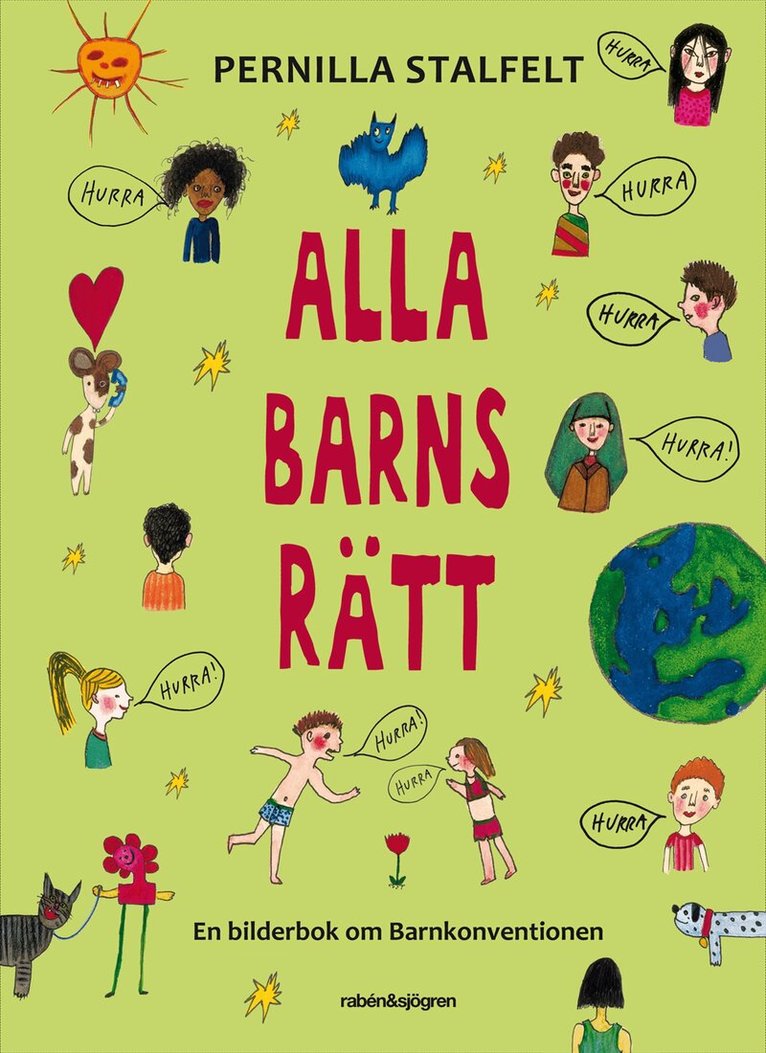 Pernilla Stalfelt - Alla barns rätt : en bilderbok om Barnkonventionen, Kartonnage
