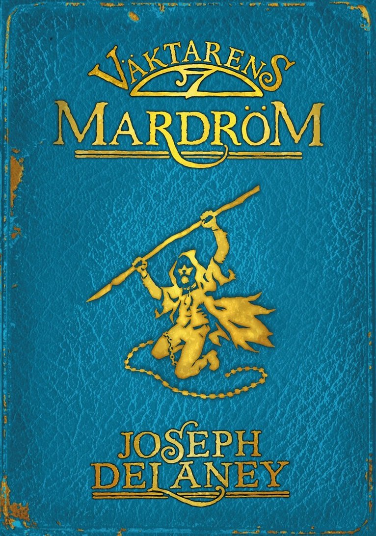 Joseph Delaney - Väktarens mardröm, Inbunden