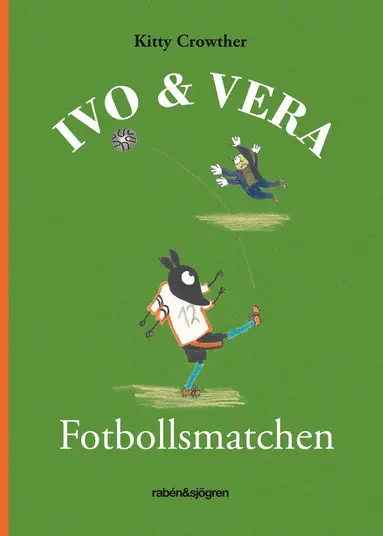 Kitty Crowther - Fotbollsmatchen, Inbunden