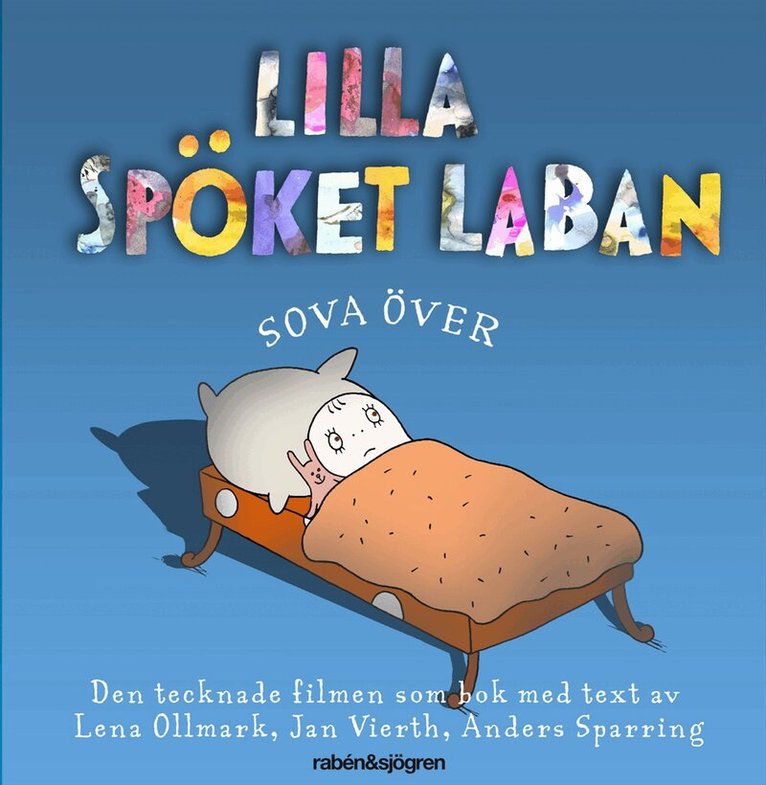 Inger Sandberg, Lasse Sandberg - Lilla spöket Laban. Sova över, Inbunden