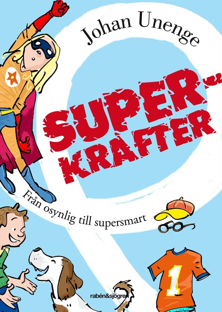 Johan Unenge - Superkrafter : från osynlig till supersmart, Kartonnage