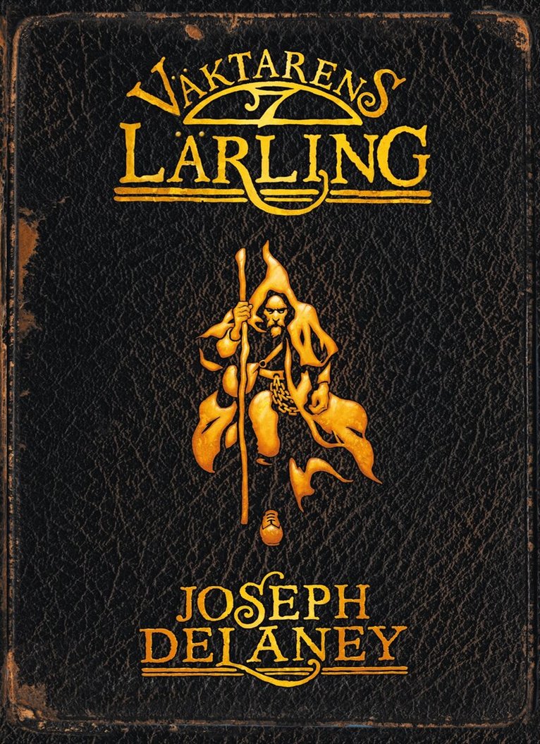 Joseph Delaney - Väktarens lärling, Inbunden