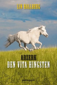 e-Bok Adzerk   den vita hingsten <br />                        E bok