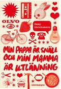 Min pappa �r sn�ll och min mamma �r utl�nning