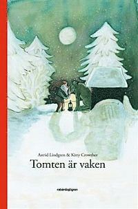 Astrid Lindgren, Kitty Crowther - Tomten är vaken, Inbunden