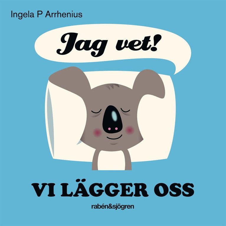 Ingela P. Arrhenius - Jag vet! Vi lägger oss, Kartonnage