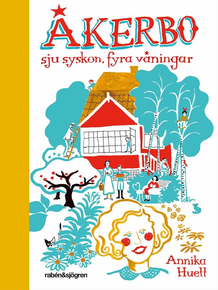 Annika Huett - Åkerbo : sju syskon, fyra våningar, Inbunden