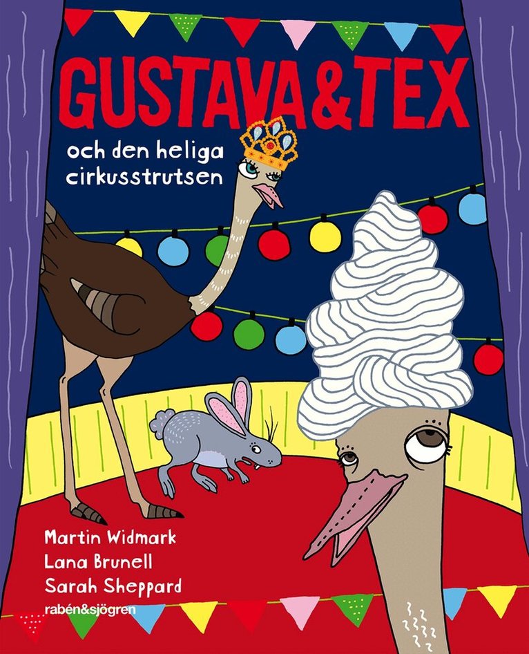 Martin Widmark, Lana Brunell - Gustava & Tex och den heliga cirkusstrutsen, Inbunden