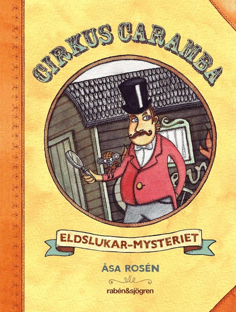 Åsa Rosén - Cirkus Caramba. Eldslukar-mysteriet, Inbunden