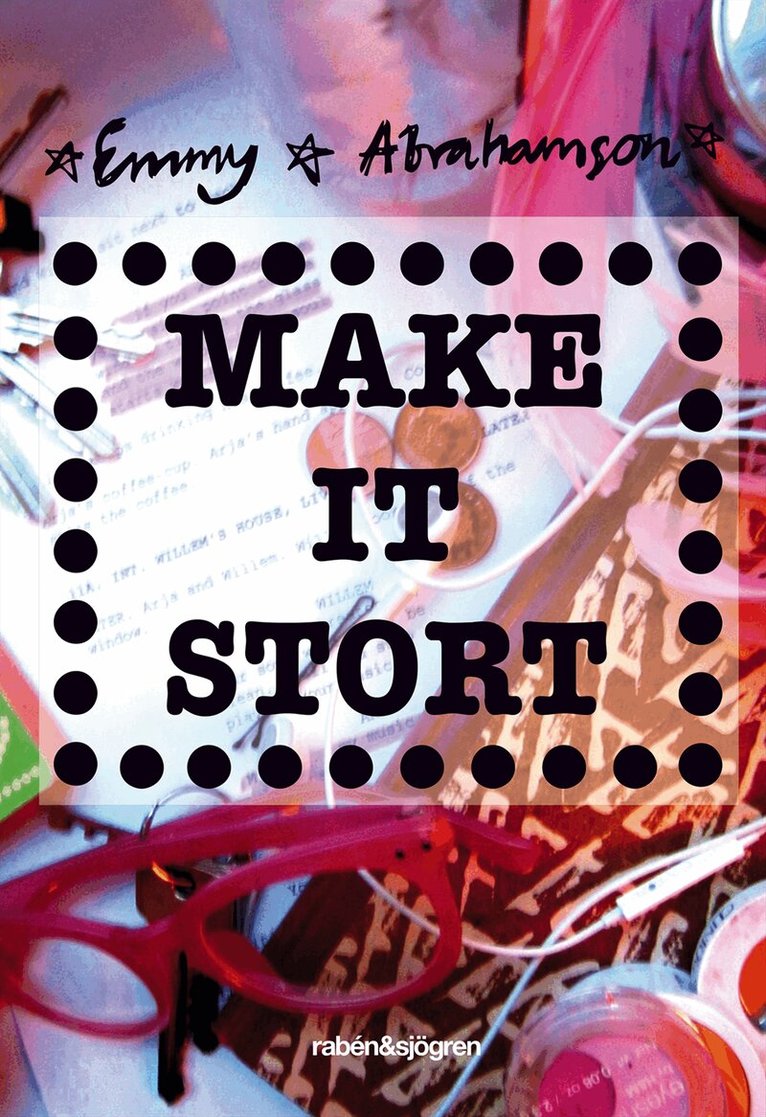 Emmy Abrahamson - Make It Stort, E-bok