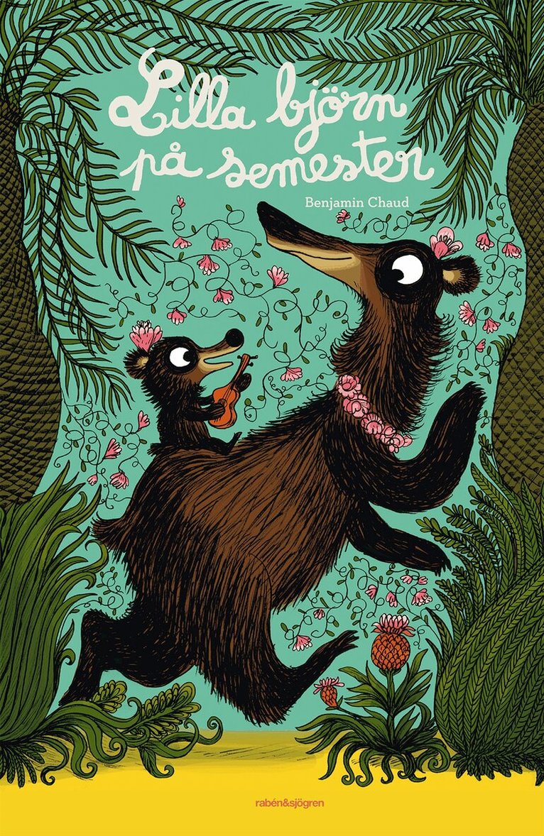 Benjamin Chaud - Lilla björn på semester, Inbunden