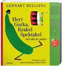 Lennart Hellsing, Klas Widén, Johanna Hellsing - Herr Gurka, Krakel Spektakel och alla de andra, Inbunden