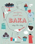 Baka : steg för steg