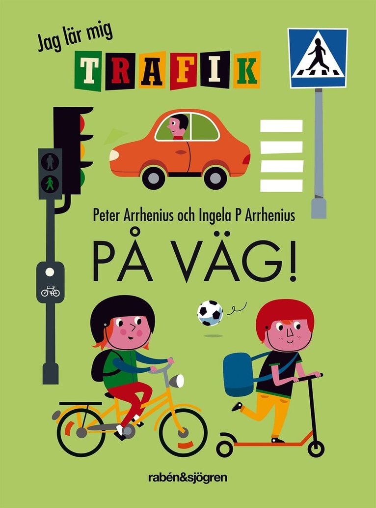 Peter Arrhenius - På väg! : jag lär mig trafik, Inbunden