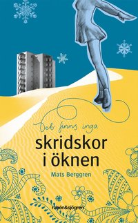 e-Bok Det finns inga skridskor i öknen <br />                        E bok