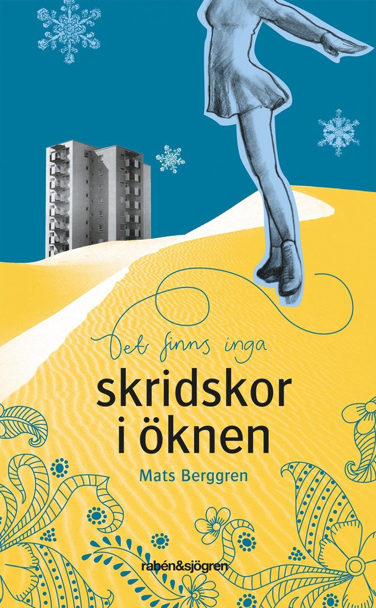 Mats Berggren - Det finns inga skridskor i öknen, E-bok