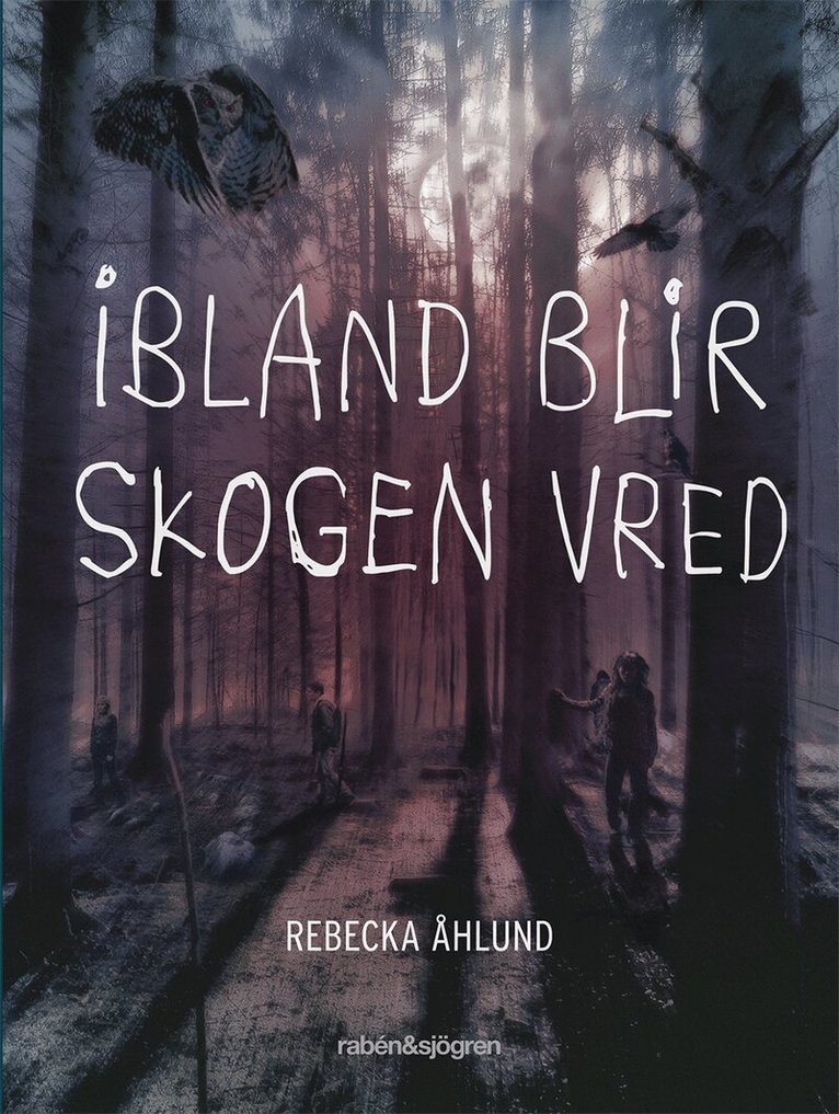 Rebecka Åhlund - Ibland blir skogen vred, Kartonnage
