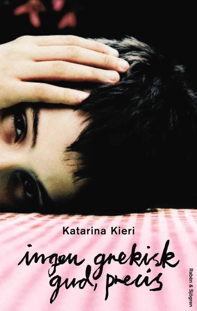 Katarina Kieri - Ingen grekisk gud, precis, E-bok