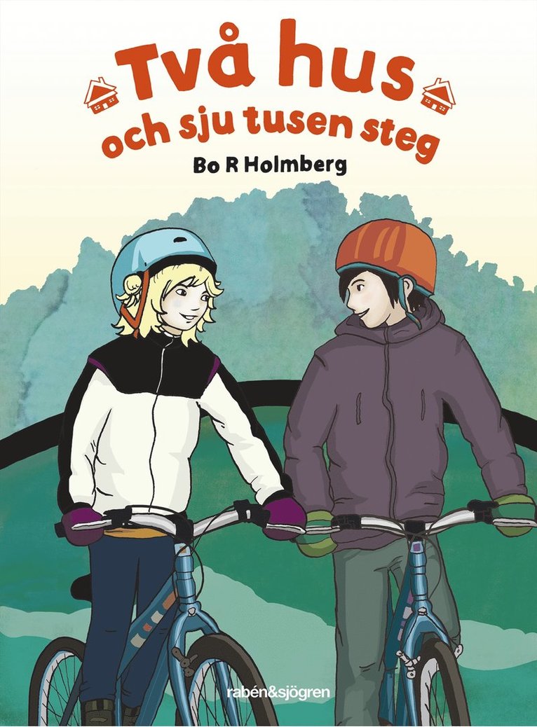 Bo R. Holmberg - Två hus och sju tusen steg, E-bok