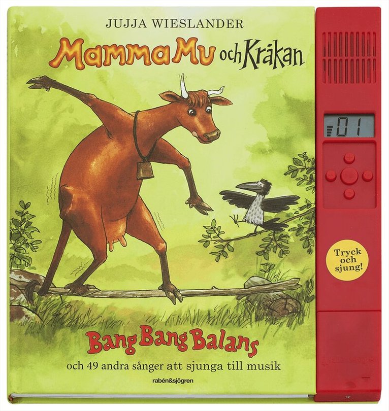 Jujja Wieslander - Mamma Mu och Kråkan. Bang Bang Balans och 49 andra sånger att sjunga till musik, Inbunden