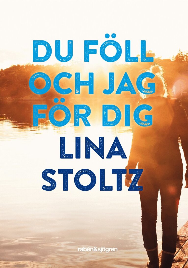 Lina Stoltz - Du föll och jag för dig, Kartonnage