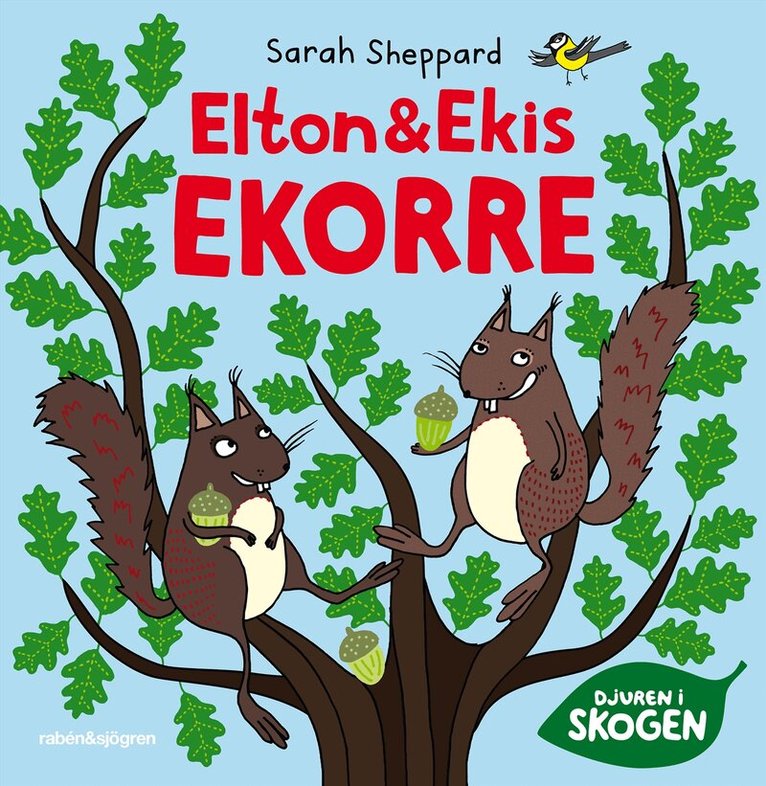 Sarah Sheppard - Elton och Ekis Ekorre, Inbunden