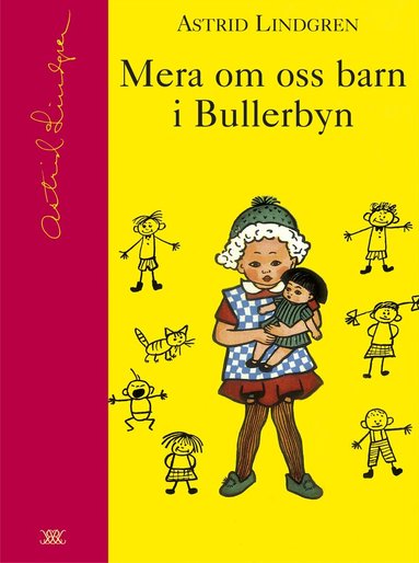 Astrid Lindgren - Mera om oss barn i Bullerbyn, Inbunden