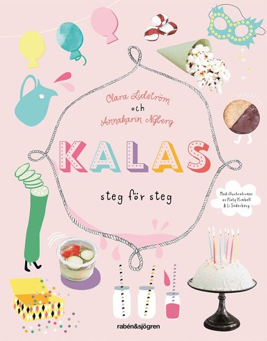 Clara Lidström, Annakarin Nyberg - Kalas : steg för steg, Inbunden