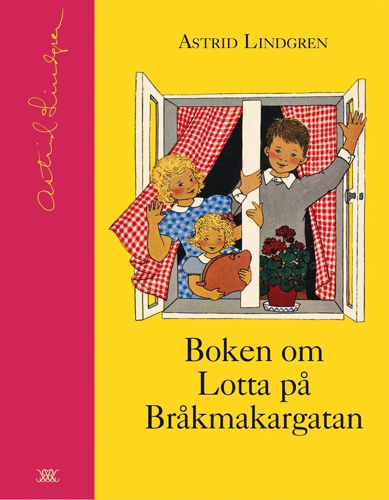 Astrid Lindgren - Boken om Lotta på Bråkmakargatan, Inbunden