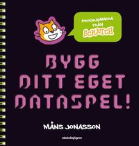 e-Bok Bygg ditt eget dataspel!  programmera från Scratch