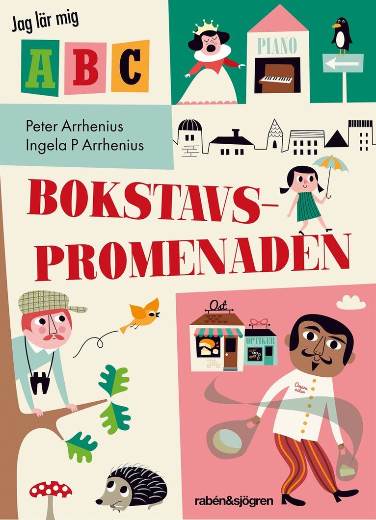 Peter Arrhenius, Ingela P Arrhenius - Bokstavspromenaden - Jag lär mig ABC, Inbunden