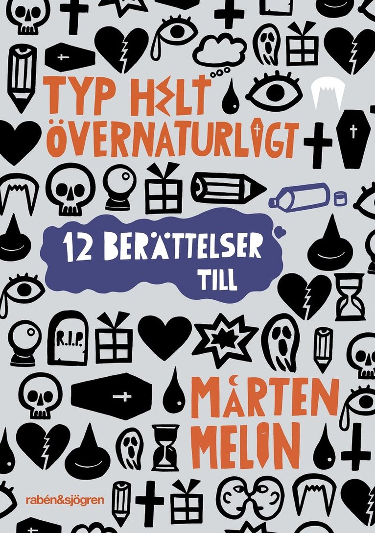 Mårten Melin - Typ helt övernaturligt, Inbunden