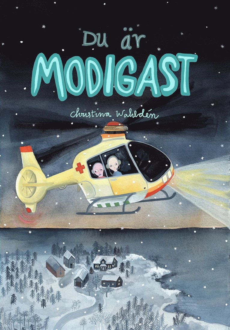 Christina Wahldén - Du är modigast, E-bok