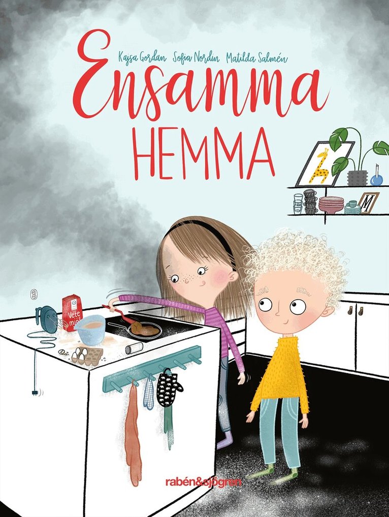 Kajsa Gordan, Sofia Nordin - Ensamma hemma, Inbunden