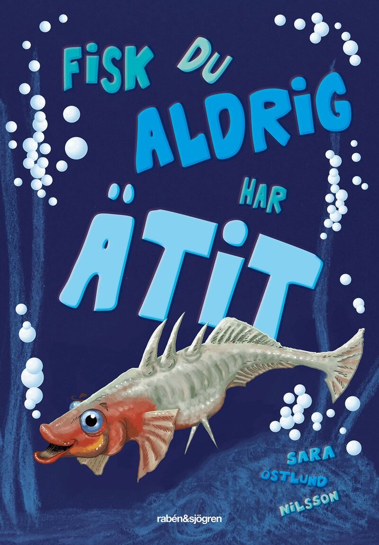 Sara Östlund Nilsson - Fisk du aldrig har ätit, Inbunden