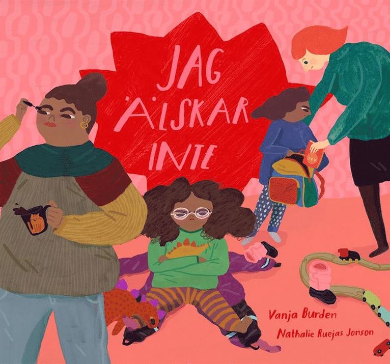 Vanja Burden, Nathalie Ruejas Jonson - Jag älskar inte, Inbunden