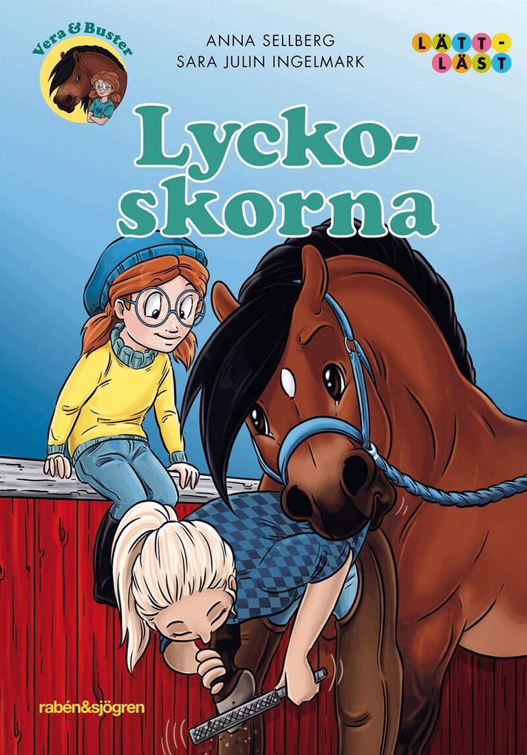 Anna Sellberg - Vera & Buster. Lyckoskorna, Inbunden