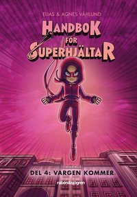 Handbok fr superhjltar. Vargen kommer